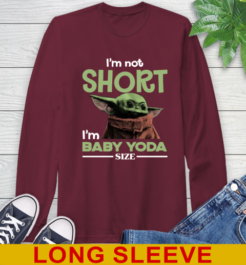 I'm Not Short I'm Baby Yoda Size Funny Star Wars Shirts 61