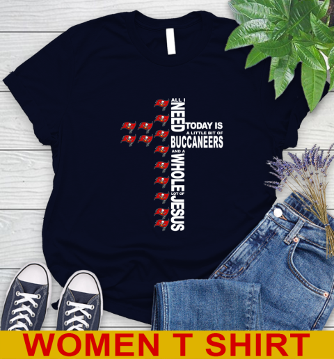 NFL All I Need Today Is A Little Bit Of Tampa Bay Buccaneers Cross Shirt Women's T-Shirt 2