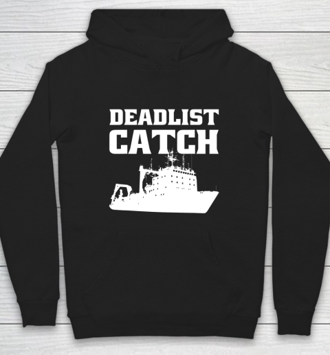 Deadliest Catch Angler Fisherman Gift Deadliest Catch Hoodie