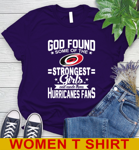 Carolina Hurricanes NHL Football God Found Some Of The Strongest Girls Adoring Fans Women's T-Shirt 4
