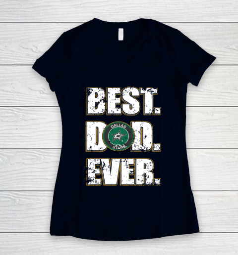 NHL Dallas Stars Hockey Best Dad Ever Family Shirt Women's V-Neck T-Shirt 2