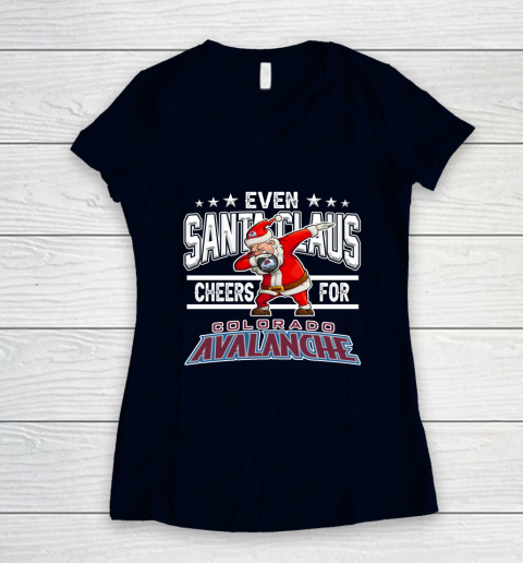 Colorado Avalanche Even Santa Claus Cheers For Christmas NHL Women's V-Neck T-Shirt 2
