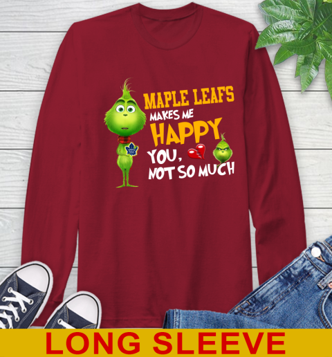 NHL Toronto Maple Leafs Makes Me Happy You Not So Much Grinch Hockey Sports Long Sleeve T-Shirt 9