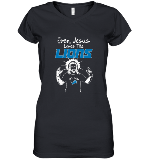 Even Jesus Loves The Lions #1 Fan Detroit Lions Women's V-Neck T-Shirt