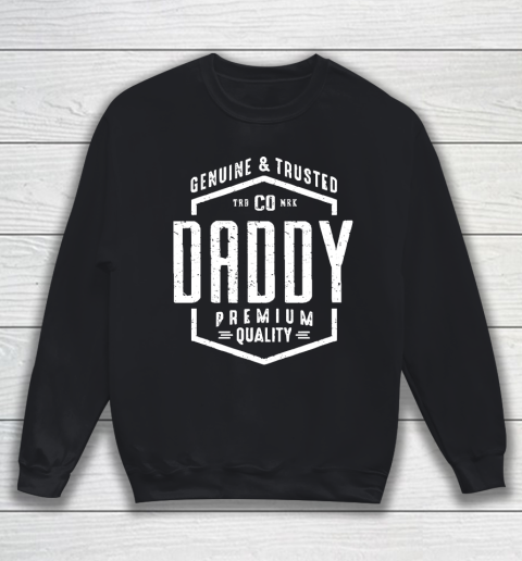 Father's Day Funny Gift Ideas Apparel  Daddy Tees T Shirt Sweatshirt