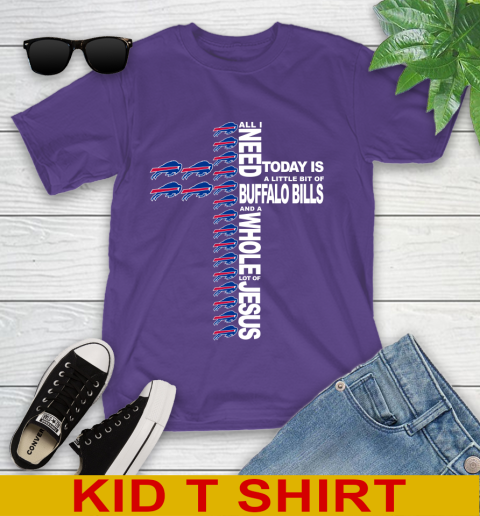 NFL All I Need Today Is A Little Bit Of Buffalo Bills Shirt Youth T-Shirt 3