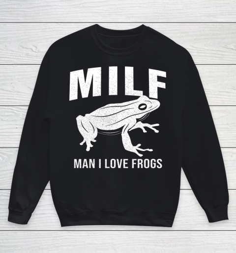 Frog Tee Man I Love Frogs MILF Funny Youth Sweatshirt