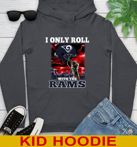 Los Angeles Rams NFL Football I Only Roll With My Team Sports Youth Hoodie 9