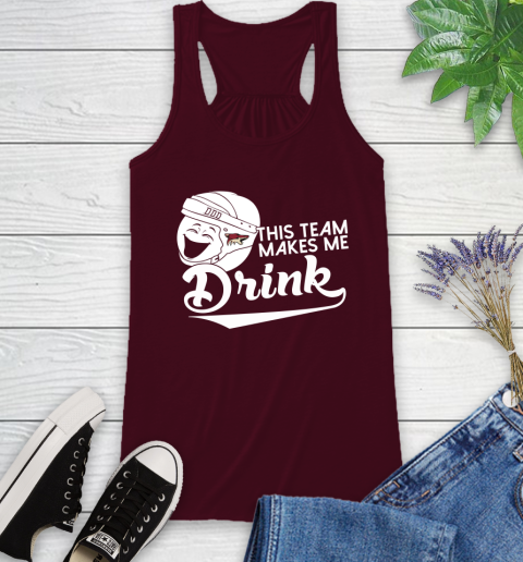 Arizona Coyotes NHL Hockey This Team Makes Me Drink Adoring Fan Racerback Tank 2