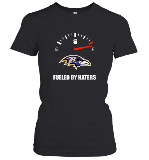 Fueled By Haters Maximum Fuel Baltimore Ravens Shirts Women's T-Shirt