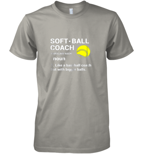 ynk5 soft ball coach like baseball bigger balls softball premium guys tee 5 front light grey