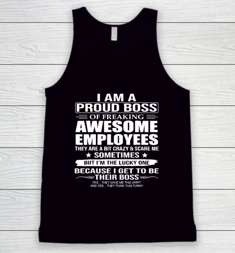I Am A Proud Boss Of Freaking Awesome Employees Tank Top