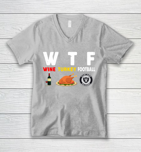 Oakland Raiders Giving Day WTF Wine Turkey Football NFL V-Neck T-Shirt 3