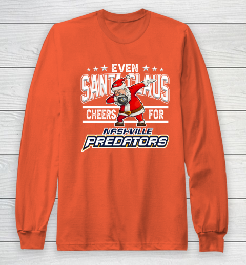Nashville Predators Even Santa Claus Cheers For Christmas NHL Long Sleeve T-Shirt 3