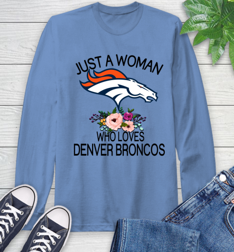 NFL Just A Woman Who Loves Denver Broncos Football Sports Long Sleeve T-Shirt 10