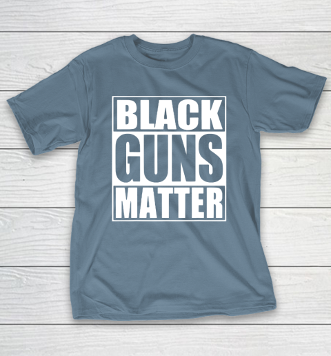 Black Guns Matter T-Shirt 6