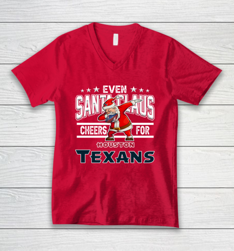 Houston Texans Even Santa Claus Cheers For Christmas NFL V-Neck T-Shirt 6
