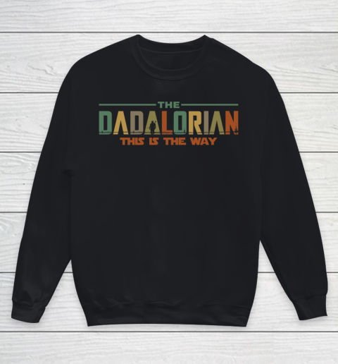 The Dadalorian Father's Day 2020 This is the Way Youth Sweatshirt