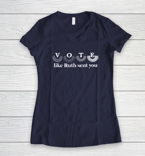 Vote Like Ruth Sent You Women's V-Neck T-Shirt 7