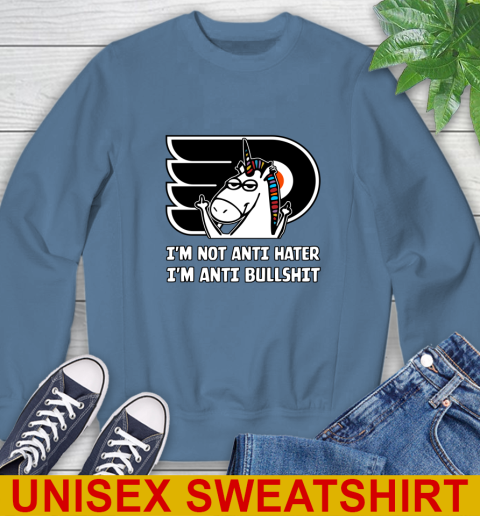 Philadelphia Flyers NHL Hockey Unicorn I'm Not Anti Hater I'm Anti Bullshit Sweatshirt 8