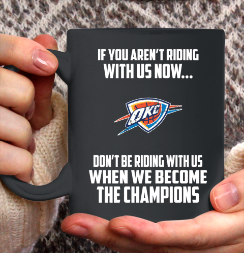 NBA Oklahoma City Thunder Basketball We Become The Champions Ceramic Mug 11oz