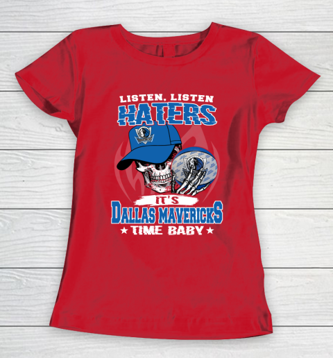 Listen Haters It is MAVERICKS Time Baby NBA Women's T-Shirt 9