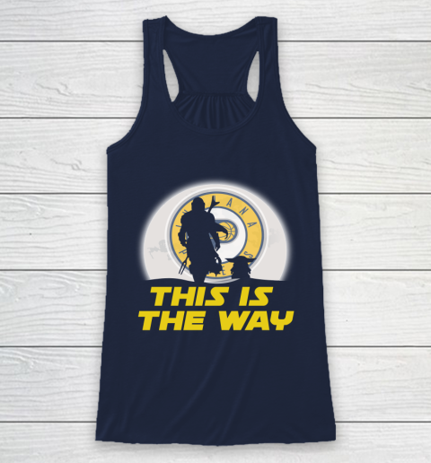 Indiana Pacers NBA Basketball Star Wars Yoda And Mandalorian This Is The Way Racerback Tank 8