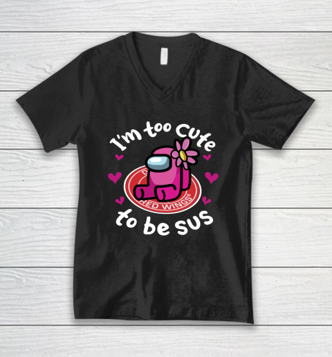Detroit Red Wings NHL Ice Hockey Among Us I Am Too Cute To Be Sus V-Neck T-Shirt