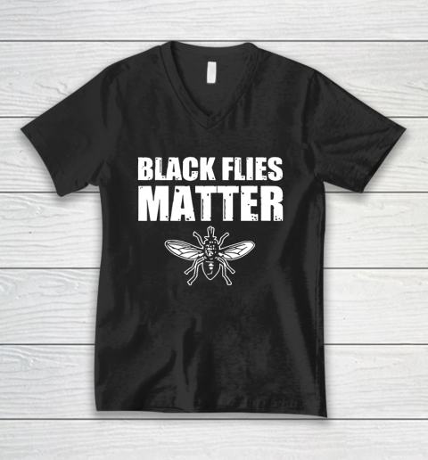Black Flies Matter V-Neck T-Shirt