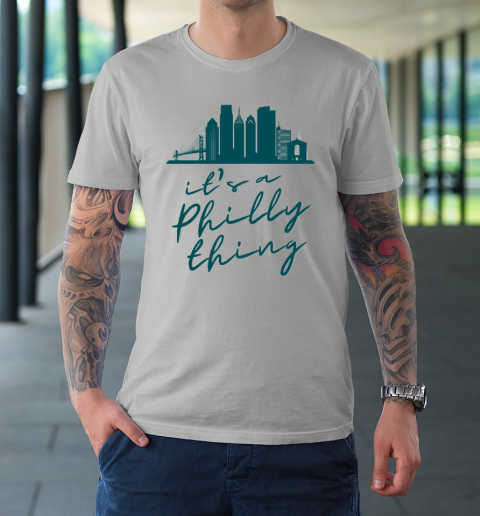 It's a Philly Thing Shirt Philadelphia Citizen T-Shirt 16