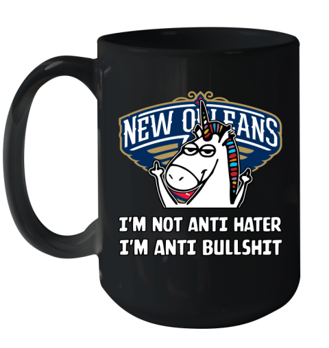 New Orleans Pelicans NBA Basketball Unicorn I'm Not Anti Hater I'm Anti Bullshit Ceramic Mug 15oz 2
