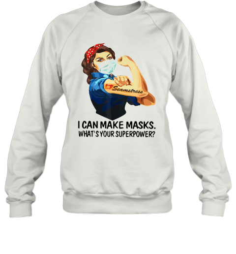 Strong Woman Tattoo Seamstress I Can Make Masks What's Your Superpower Sweatshirt