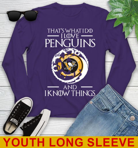 Pittsburgh Penguins NHL Hockey That's What I Do I Love My Team And I Know Things Game Of Thrones 120