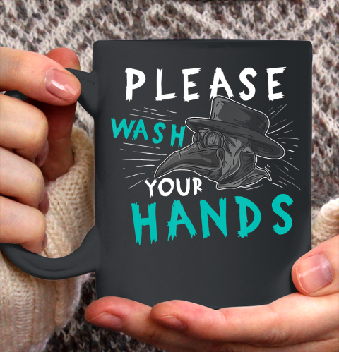 Nurse Shirt Washing Hands Please Wash Your Hand Plague Hygiene T Shirt Ceramic Mug 11oz