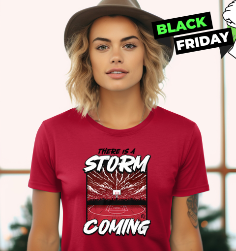 myyq there is storm coming basketball stadium ladies t shirt 20 front red