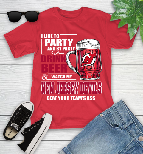 NHL I Like To Party And By Party I Mean Drink Beer And Watch My New Jersey Devils Beat Your Team's Ass Hockey Youth T-Shirt 13