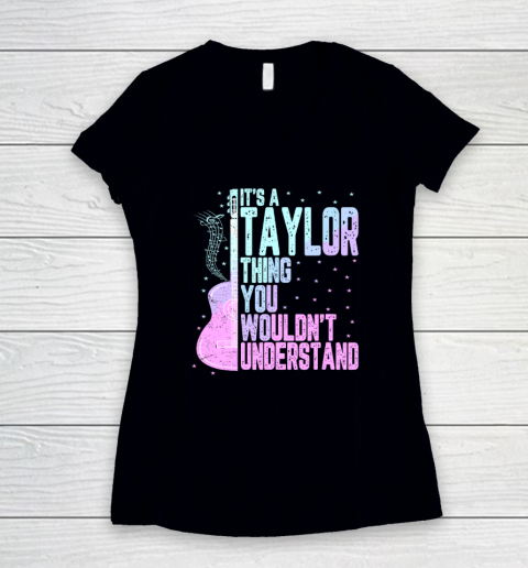 It's a Taylor Thing You Wouldn't Understand Women's V-Neck T-Shirt