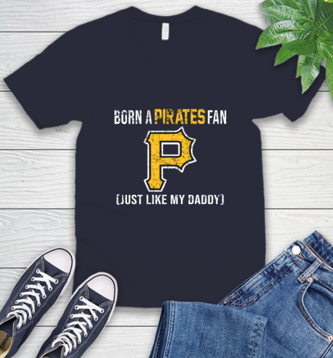 MLB Baseball Pittsburgh Pirates Loyal Fan Just Like My Daddy Shirt V-Neck T-Shirt 2
