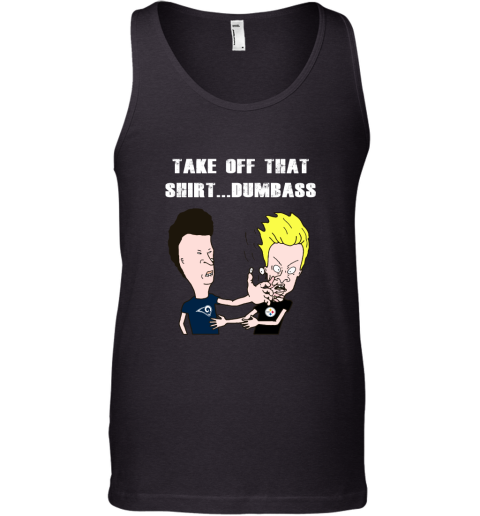 Los Angeles Rams Take Off That Shirt Dumbass Face Slap Tank Top