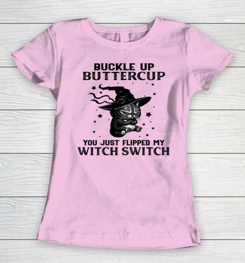 Halloween Cat Buckle Up Buttercup You Just Flipped My Witch Switch Women's T-Shirt 6