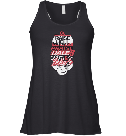 Raise Hell Praise Dale & Inhale Racerback Tank