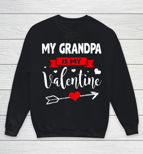 Grandpa Funny Gift Apparel  My Grandpa Is My Valentine Family Lover Youth Sweatshirt