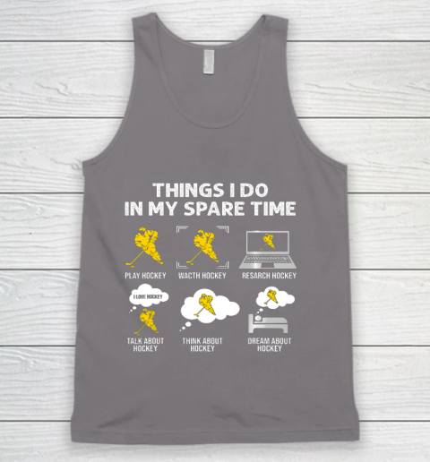 Things I Do In My Spare Time Hockey Ice Hockey Player Gift Tank Top 6