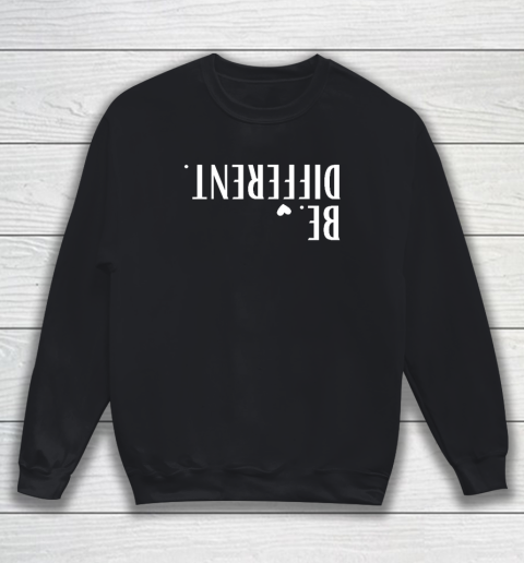Funny Upside Down Be Different Sweatshirt