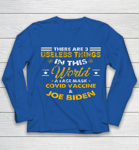 Facemask Covid And Joe Biden There Are Three Useless Things In This World Quote Youth Long Sleeve 8 Facemask Covid And Joe Biden There Are Three Useless Things In This World Quote Youth Long Sleeve - Image 8