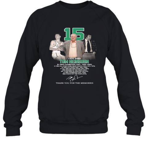 15 Tom Heinsohn 1934 2020 Thank You For The Memories Signature Sweatshirt