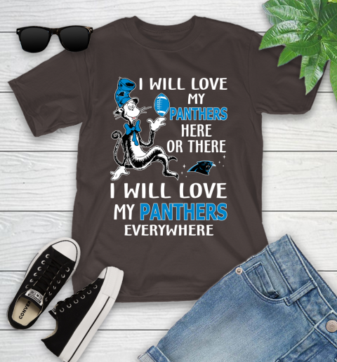 NFL Football Carolina Panthers I Will Love My Panthers Everywhere Dr Seuss Shirt Youth T-Shirt 6