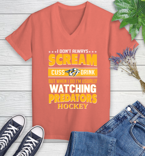Nashville Predators NHL Hockey I Scream Cuss Drink When I'm Watching My Team Women's V-Neck T-Shirt 6
