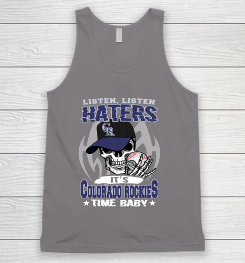 Listen Haters It is ROCKIES Time Baby MLB Tank Top 6