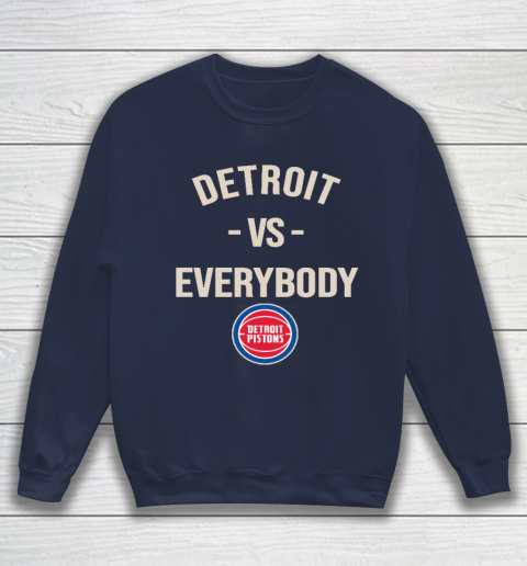 Detroit Pistons Vs Everybody Sweatshirt 2